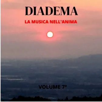 La Musica Nell'anima, Vol. 7 by Diadema