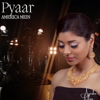 Pyaar America Mein by Ayesha Khan