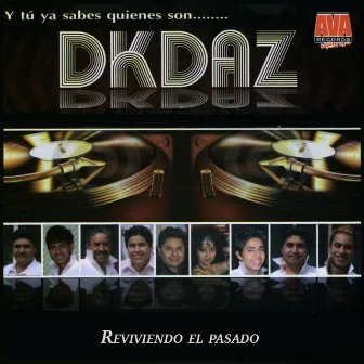 Reviviendo el Pasado by DKDAZ