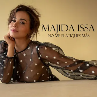 No Me Platiques Más by Majida Issa