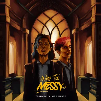 Way Too Messy by Kidd Mange