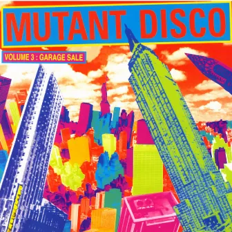 Mutant Disco, Vol. 3: Garage Sale by Ron Rogers