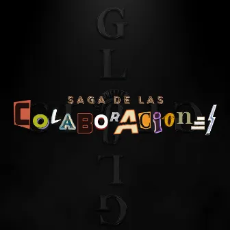 Saga De Las Colaboraciones by Grupo Los Caballeros