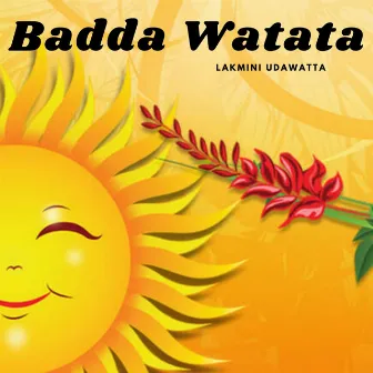 Badda Watata by Lakmini Udawatta