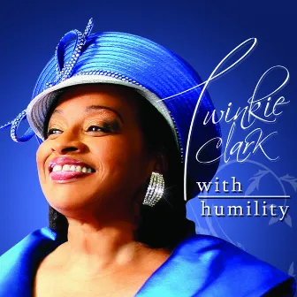 With Humility by Twinkie Clark