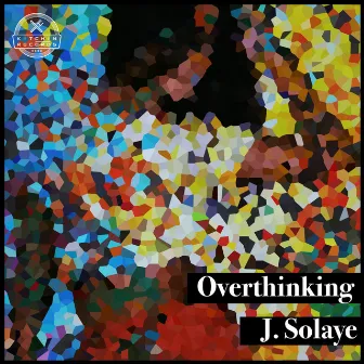 Overthinking by J.Solaye