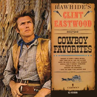 Rawhide's Clint Eastwood Sings Cowboy Favorites by Clint Eastwood