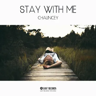 Stay With Me by Chauncey