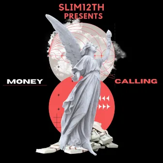 Money Calling by Slim12th