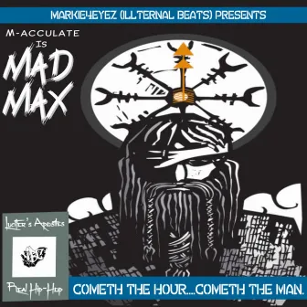 Cometh The Hour, Cometh The Man by M-Acculate