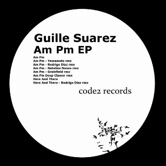 Am Pm EP by Guille Suarez