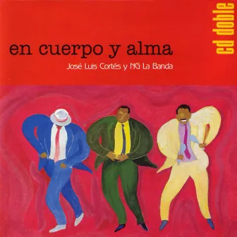 En Cuerpo Y Alma by José Luis Cortés Y Ng La Banda