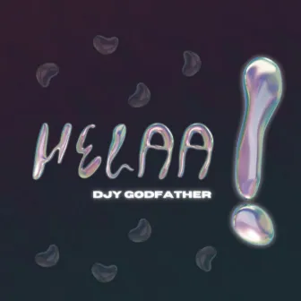 Helaa! by Djy Godfather