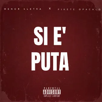 Si e Puta by MENOR 4LETRA