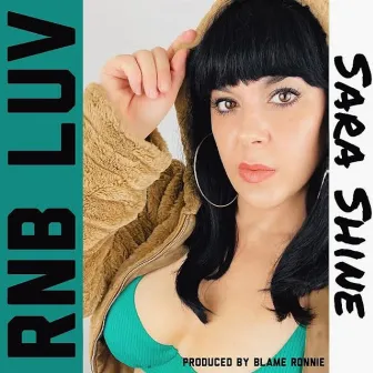 RNB LUV by Sara Shine