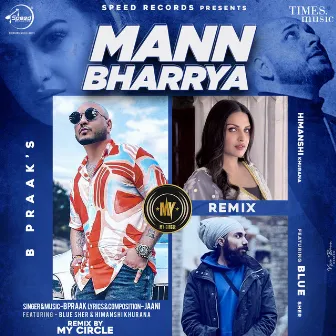 Mann Bharrya (Remix) - Single by My Circle