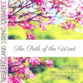 The Path of the Wind by New England String Quartet