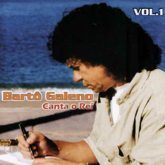 Canta o Rei, Vol. 1 by Bartô Galeno