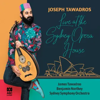 Live at the Sydney Opera House by James Tawadros