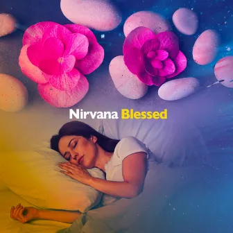 Nirvana Blessed by Deep Sleep Music Experience