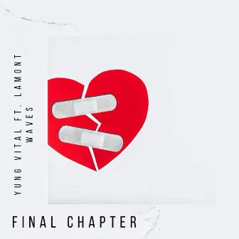 Final Chapter by Yung Vital