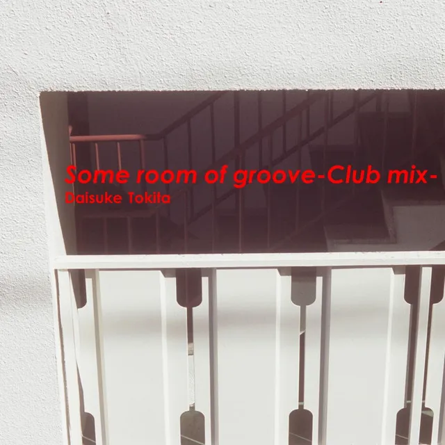 Some room of groove -Club Mix-