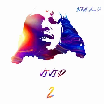 VIVID 2 by Bfa Jaeo