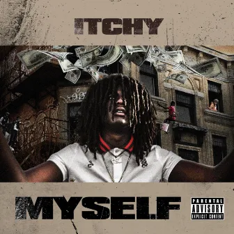 Myself Freestyle by Itchy Corleone