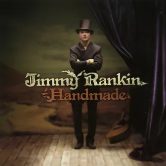 Handmade by Jimmy Rankin