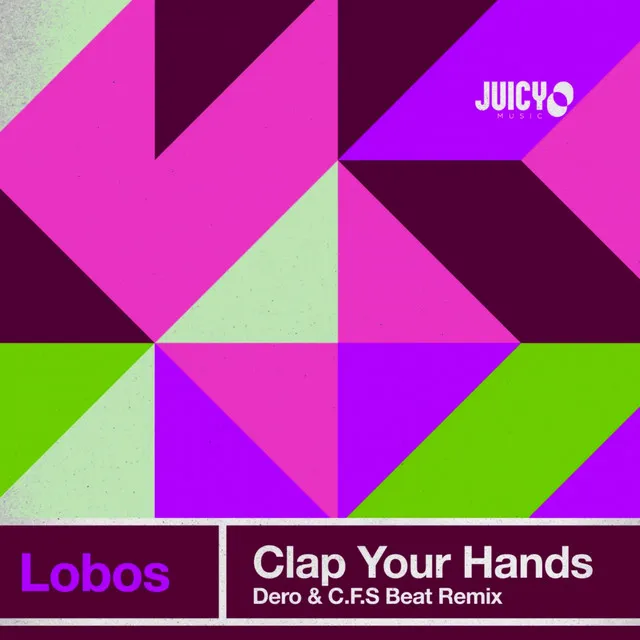 Clap your hands - Dero, C.F.S Beat Extended Remix