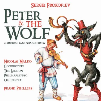 Sergei Prokofiev : Peter and the Wolf (Α Μusical Τale for Children), Opus 67 by Nicolai Malko