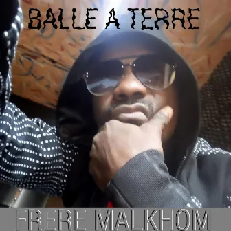 Balle A Terre by frère Malkhom