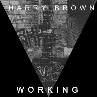 Working by Harry Brown