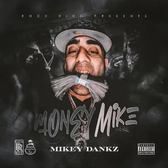 Money Mike by Mikey Dankz