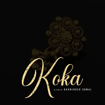 Koka by Gurminder Somal