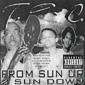 From Sun Up 2 Sun Down by T.O.C.