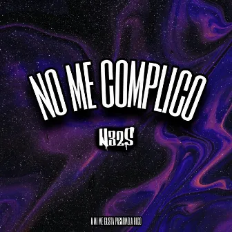 NO ME COMPLICO by NESS NESS