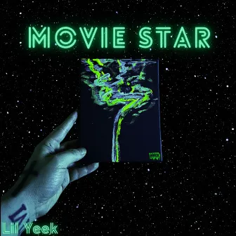 Movie Star by Lil Yeek