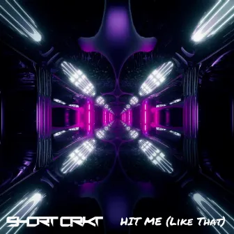 Hit Me (Like That) by Short CRKT