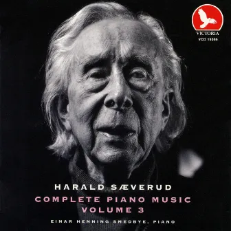 Harald Sæverud: Complete Piano Music Vol. Iii by Einar Henning Smebye