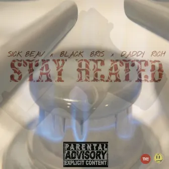 Stay Heated by Black Bris