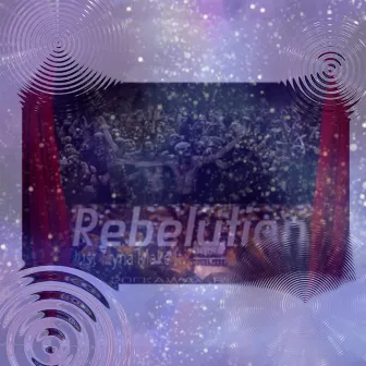 Rebelution by Gualla Millz