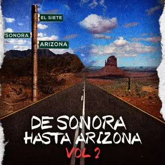 De Sonora Hasta Arizona, Vol. 2 by El Siete