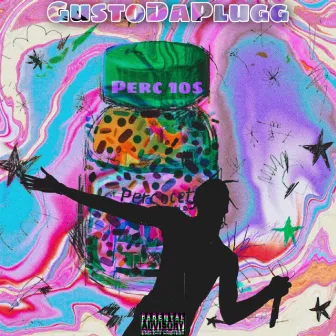 Perc 10s by Gusto Da Plugg