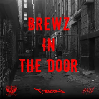 BREWZ IN THE DOOR by The Deacon