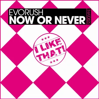 Now or Never by Evorush