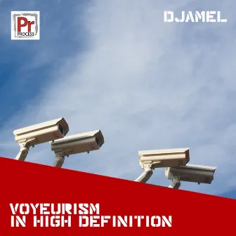 Voyeurism In High Definition by Djamel