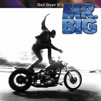 Get Over It by Mr. Big