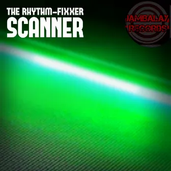 Scanner by The Rhythm-Fixxer