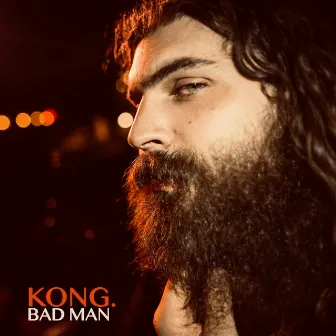 Bad Man by KONG.